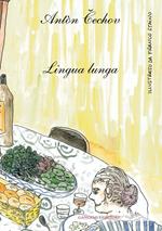 Lingua lunga. Ediz. illustrata