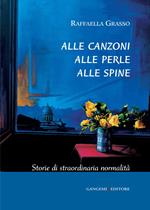 Alle canzoni alle perle alle spine. Storie di straordinaria normalità