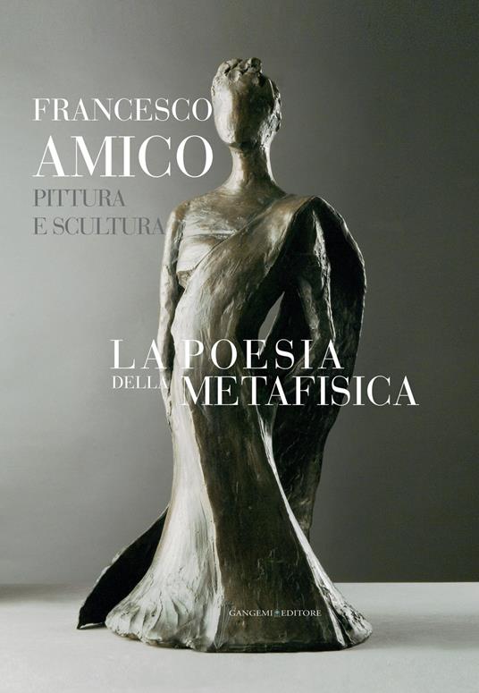 La poesia della metafisica. Pittura e scultura - Francesco Amico - ebook