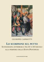 Lo scorpione sul petto. Iconografia antiebraica tra XV e XVI secolo alla periferia dello Stato pontificio