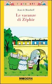 Le vacanze di Zéphir. Ediz. illustrata - Jean de Brunhoff - copertina