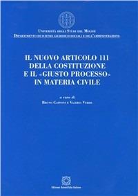 Il nuovo articolo 111 della Costituzione e il «giusto processo» in materia civile - copertina