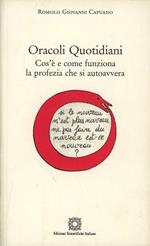 Oracoli quotidiani. Cos'è e come funziona la profezia che si autoavvera