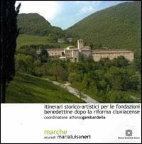 Le fondazioni benedettine nelle Marche. Materiali per un atlante storico-geografico dei sistemi insediativi territoriali - copertina