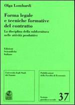 Forma legale e tecniche formative del contratto. La disciplina della subfornitura nelle attività produttive