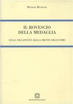 Il rovescio della medaglia sulla negatività della mente dell'uomo