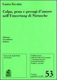 Colpa, pena e presagi d'amore nell'Umvertung di Nietzsche - Laura Zavatta - copertina