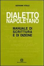 Dialetto napoletano. Manuale di scrittura e di dizione