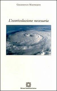 L' ecorivoluzione necessaria - Grammenos Mastrojeni - copertina