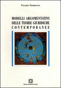 Modelli argomentativi delle teorie giuridiche contemporanee - Valeria Giordano - copertina