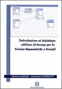 Introduzione ai database. Utilizzo di Access per la scienze umanistiche e sociali - Stefano Russo,Giovanni Chiriatti - copertina