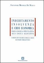 Indebitamento, insolvenza e crisi economica. Dalla logica speculativa alla logica allocativa