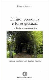 Diritto, economia e forse giustizia. Da Pindaro a Amartya Sen - Enrico Zanelli - copertina