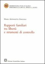 Rapporti familiari tra libertà e strumenti di controllo