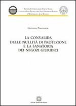 La convalida delle nullità di protezione e la sanatoria dei negozi giuridici