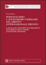 Personalismo e solidarismo familiare nel diritto internazionale privato