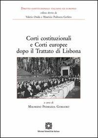 Corti costituzionali e corti europee dopo il trattato di Lisbona - Maurizio Pedrazza Gorlero - copertina