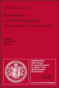 Riservatezza e autodeterminazione nella partecipazione alla ricerca scientifica - Antonio Magni - copertina