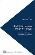 Il difficile rapporto tra giudice e legge