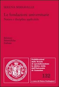 Le fondazioni universitarie - Serena Serravalle - copertina