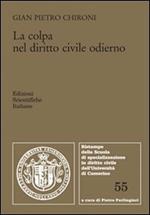 La colpa nel diritto civile odierno (colpa contrattuale ed extracontrattuale)