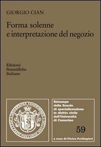 Forma solenne e interpretazione del negozio - Giorgio Cian - copertina