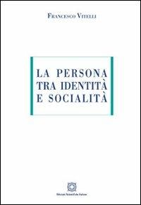 La persona tra identità e socialità - Francesco Vitelli - copertina