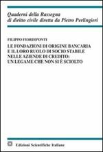 Le fondazioni di origine bancaria e il loro ruolo di socio stabile nelle aziende di credito: un legame che non si è sciolto