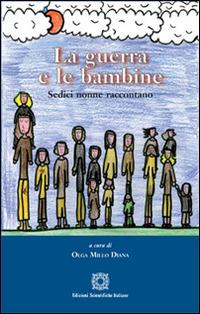 La guerra e le bambine. Sedici nonne raccontano - copertina