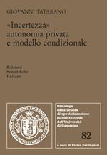 Incertezza, autonomia privata e modello condizionale