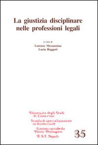 La giustizia disciplinare nelle professioni legali - copertina