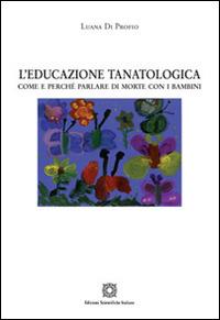 L'educazione tanatologica - Luana Di Profio - copertina