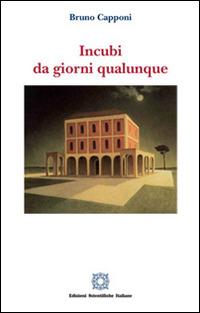 Incubi da giorni qualunque - Bruno Capponi - copertina