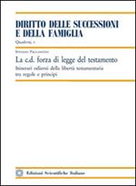 La C.D. forza della legge del testamento