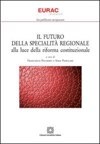 Il futuro della specialità regionale alla luce della riforma costituzionale - copertina