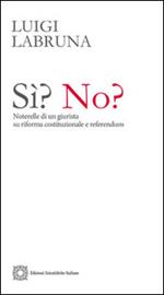 Sì? No? Noterelle di un giurista su riforma costituzionale e referendum