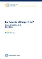 La famiglia all'imperfetto? Corso di diritto civile (2015-2016)