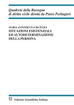 Situazioni esistenziali ed autodeterminazione della persona