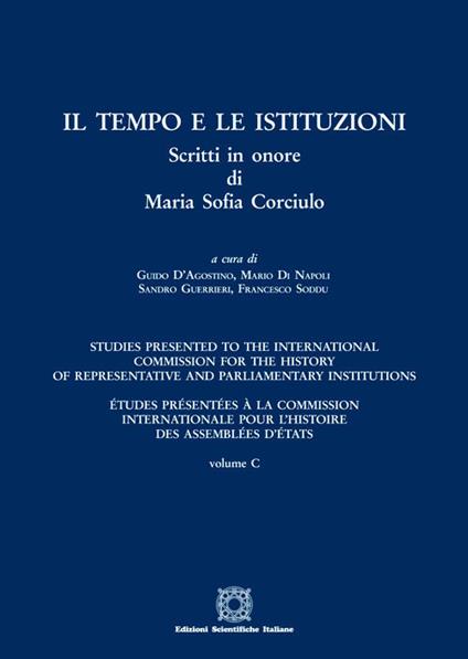 Il tempo e le istituzioni. Scritti in onore di Maria Sofia Corciuolo - copertina