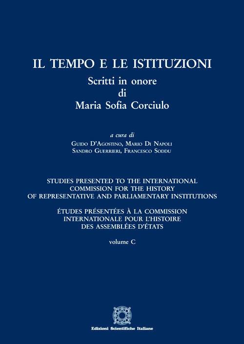 Il tempo e le istituzioni. Scritti in onore di Maria Sofia Corciuolo - copertina