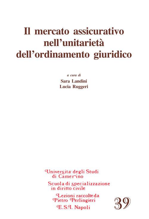 Il mercato assicurativo nell'unitarietà dell'ordinamento giuridico - copertina