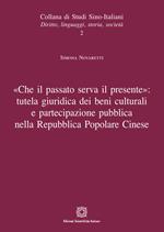 «Che il passato serva il presente»: tutela giuridica dei beni culturali a partecipazione pubblica nella Repubblica Popolare Cinese