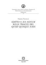 Editto e «ius novum» sulle tracce del «quod quisque iuris»