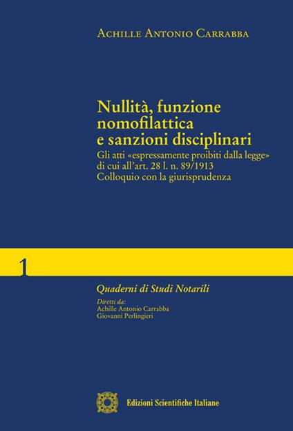 Nullità, funzione nomofilattica e sanzioni disciplinari - Achille Antonio Carrabba - copertina