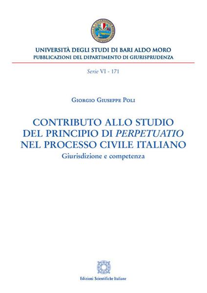 Contributo allo studio del principio di «perpetuatio» nel processo civile italiano. Giurisdizione e competenza - Giorgio Giuseppe Poli - copertina