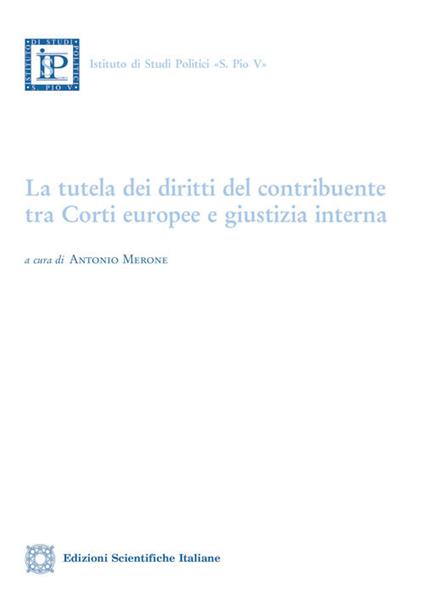 La tutela dei diritti del contribuente tra Corti europee e giustizia interna - copertina