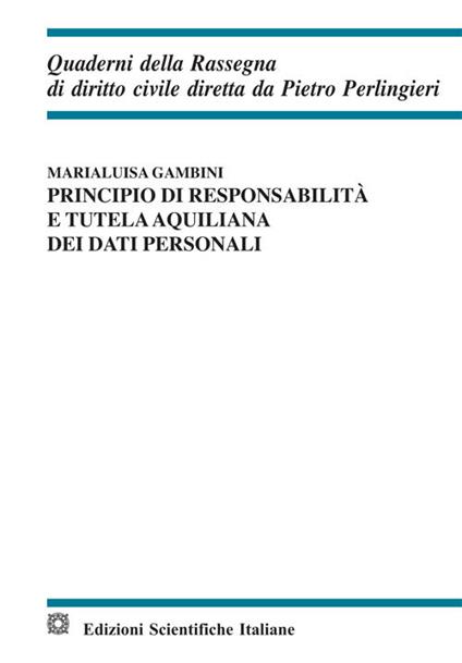 Principio di responsabilità e tutela aquiliana dei dati personali - Marialuisa Gambini - copertina