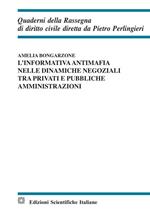 L' informativa antimafia nelle dinamiche negoziali tra privati e pubbliche amministrazioni