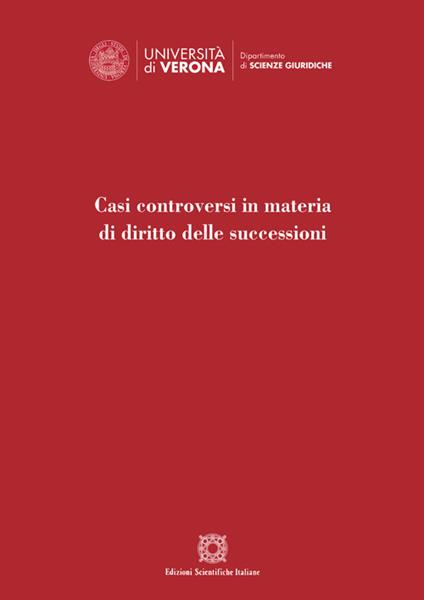 Casi controversi in materia di diritto delle successioni - Mauro Tescaro,Sara Scola - copertina