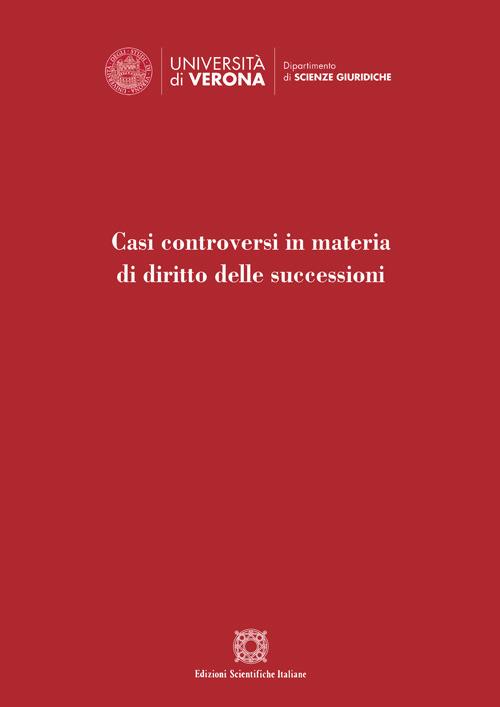 Casi controversi in materia di diritto delle successioni - Mauro Tescaro,Sara Scola - copertina